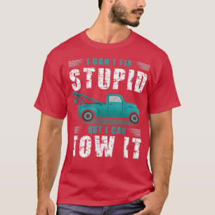 Camiseta Não consigo consertar o estúpido, mas eu posso faz