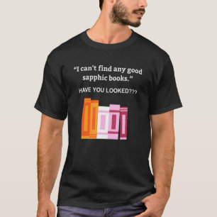Camiseta Não consigo encontrar nenhum bom livro sáptico que