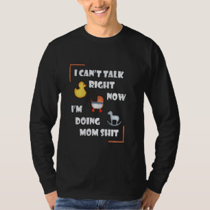 Camiseta Não Consigo Falar Agora Que Estou Engraçando A Mãe