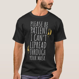 Camiseta Não consigo ler a sua máscara para ouvir o impacto