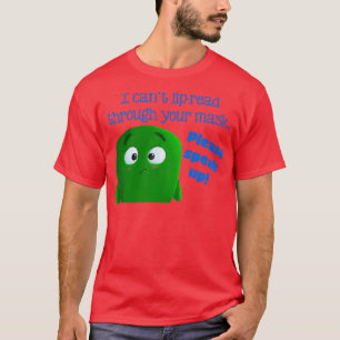 Camiseta Não Consigo LipRead Através Da Sua Máscara Por Fav