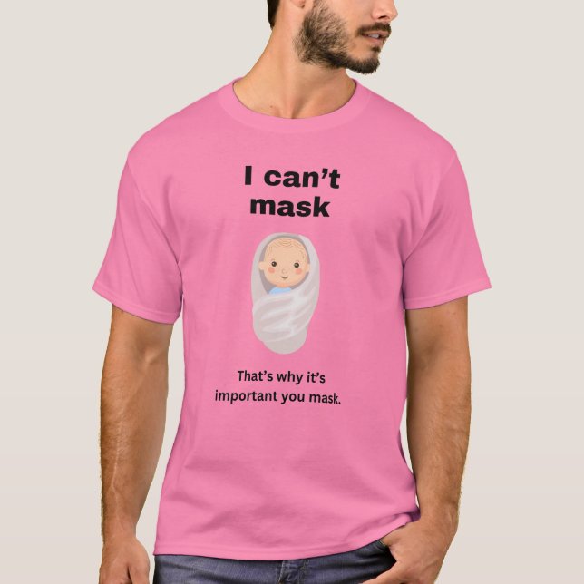 Camiseta Não consigo mascarar. É por isso que é importante  (Frente)