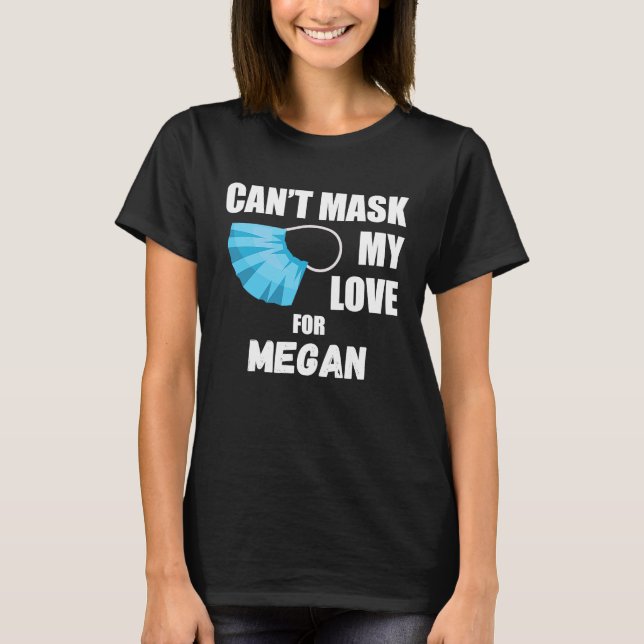 Camiseta Não consigo mascarar meu amor pela Megan 2020 (Frente)