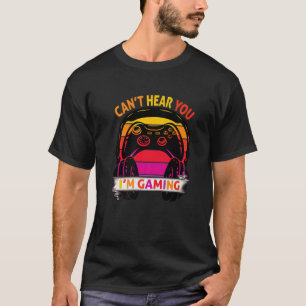 Camiseta Não consigo ouvi-lo Gaming T , Vintage Gamer T