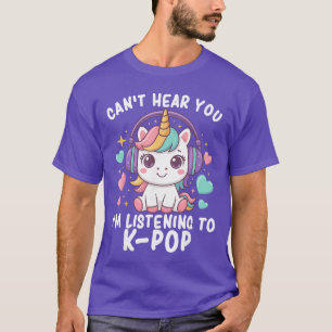 Camiseta Não consigo ouvir você Estou ouvindo Kpop Unicórni
