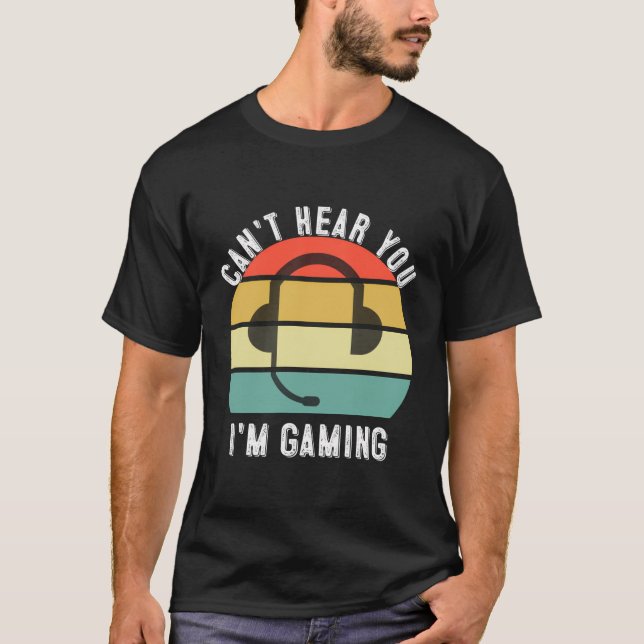 Camiseta Não Consigo Ouvir Você Eu Estou Jogando Jogo Com G (Frente)
