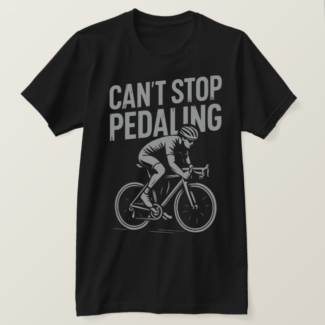 Camiseta Não consigo parar de pedalar - Camisa-T de ciclism (Frente do Design)