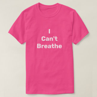 Camiseta Não consigo respirar