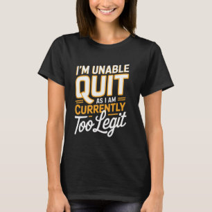 Camiseta Não consigo sair, pois atualmente sou diversão leg