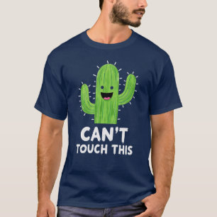 Camiseta Não Consigo Tocar Este Cactus Engraçado.