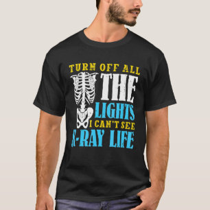 Camiseta Não consigo ver o técnico de radiologia da vida em