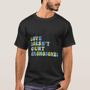Camiseta Não conta cromossomos T21 Down Syndrome Awaren