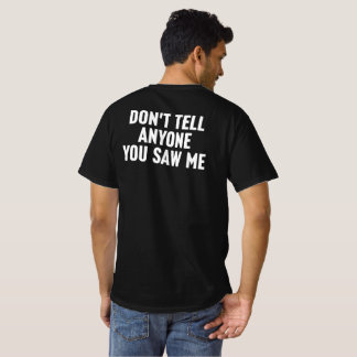 Camiseta Não Conte a Ninguém Que Me Viu Funny Introvert
