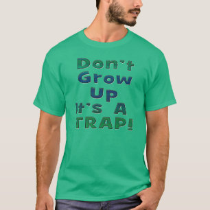 Camiseta Não cresça acima