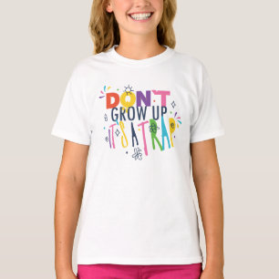 Camiseta Não cresça É uma armadilha