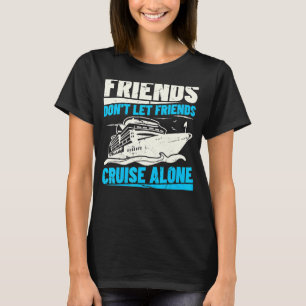 Camiseta Não cruise sozinho os amigos do grupo u2013