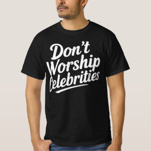 Camiseta Não Culto das Celebridades