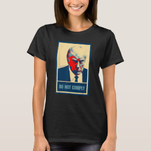 Camiseta Não Cumpra Mug Shot Mugshot 45 Hope América