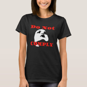 Camiseta Não Cumpra o Ato como um Homem