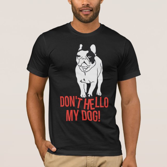 Camiseta Não cumprimente meu cachorro (Frente)