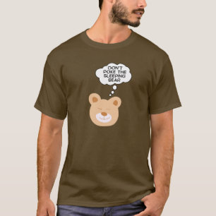 Camiseta Não Cutuque O Urso Adormecido