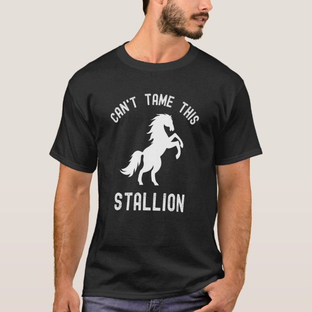 Camiseta Não dá para domar este Cavalo Selvagem de Cavalo d (Frente)