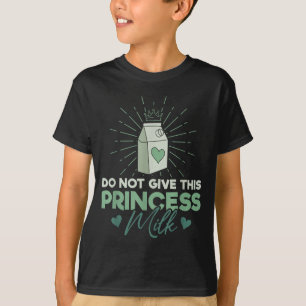Camiseta Não Dê Leite a Esta Princesa - Lactose do Leite