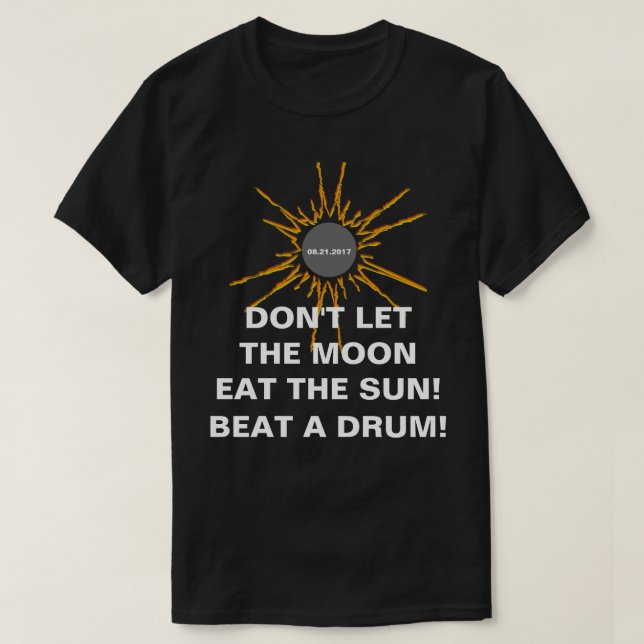 Camiseta Não deixe a lua comer o sol engraçado (Frente do Design)