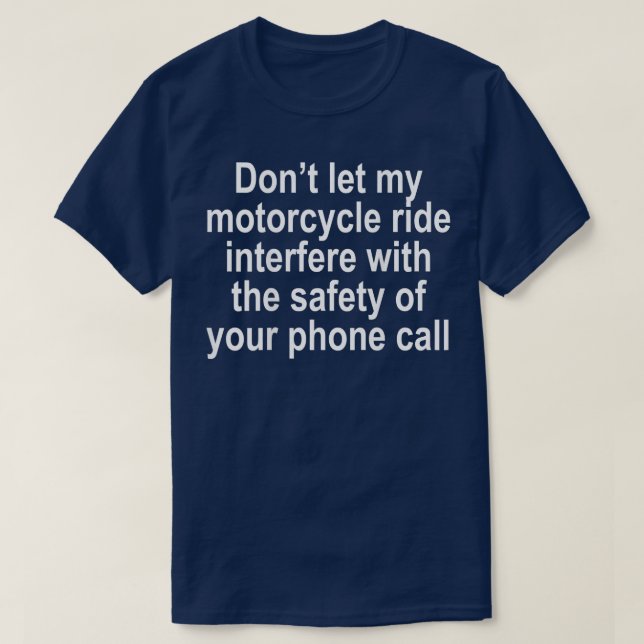 Camiseta Não deixe a minha moto interferir (Frente do Design)