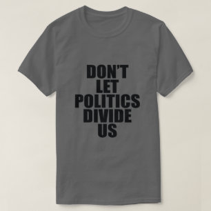 CAMISETA NÃO DEIXE A PARTILHA E.U. DA POLÍTICA