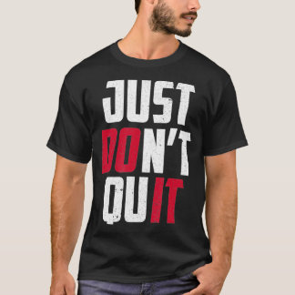 Camiseta Não deixe de fazer isso dizendo motivacional