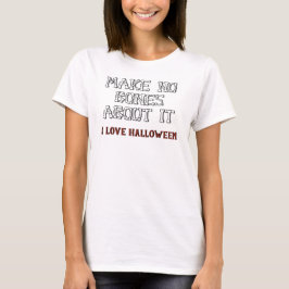 Camiseta Não Deixe Dúvidas, Eu Amo o Halloween