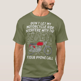 Camiseta Não deixe minha moto interferir no presente engraç