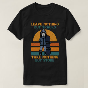 Camiseta Não Deixe Nada A Não Ser Rastreios, Não Pegue Nada