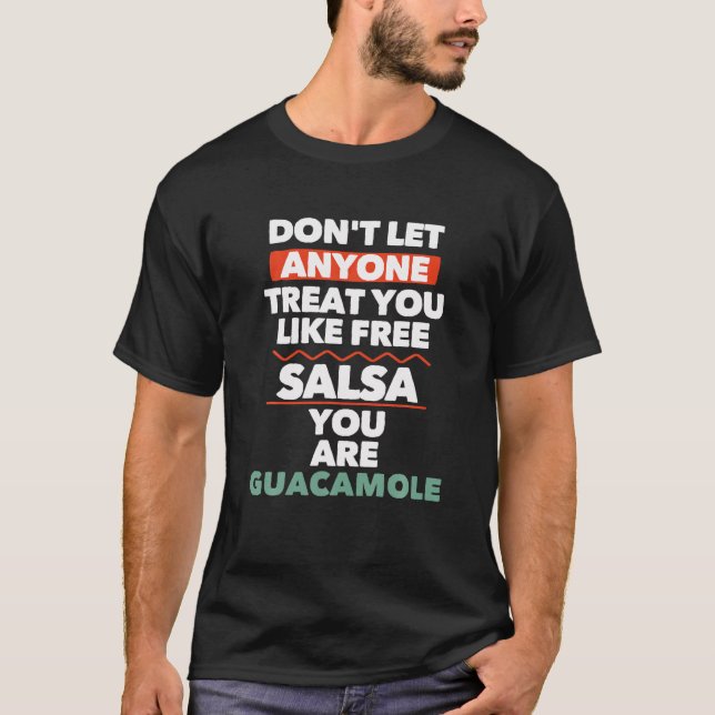 Camiseta Não deixe ninguém te tratar como Salsa Livre que v (Frente)