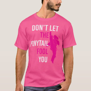 Camiseta Não Deixe O Ponytail Idiota Te Engraçado Karate