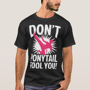 Camiseta Não Deixe o Rabo de Cavalo Enganar Você Divertido