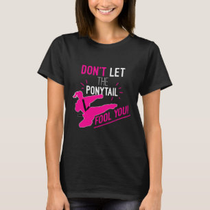 Camiseta Não Deixe O Rabo de Cavalo Enganar Você Garota de 