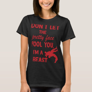 Camiseta não deixe o rosto bonito enganar você luta