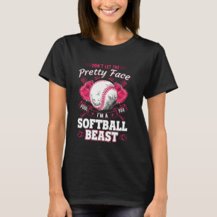 Camiseta Não Deixe O Rosto Bonito Te Enganar A Bela Softbal