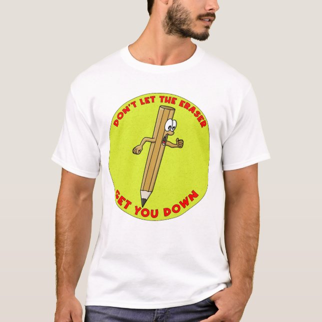Camiseta Não Deixe Que a Borracha Te Desanime (Frente)