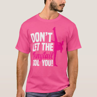 Camiseta Não Deixe Que O Ponytail Idiota Você Garota Engraç