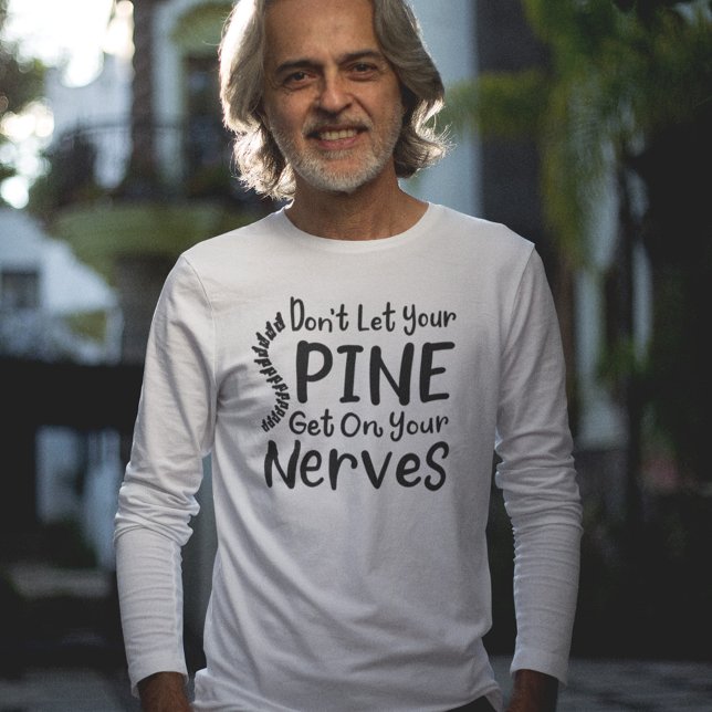 Camiseta Não deixe sua coluna entrar em nervos quiroprático (Chiropractor Coworker Long Sleeves Shirt)