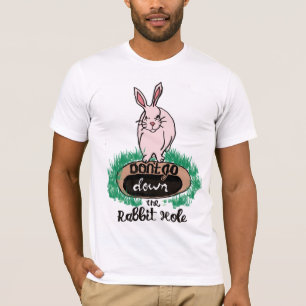 Camiseta Não desça no coelho    BuracoT-Shirt