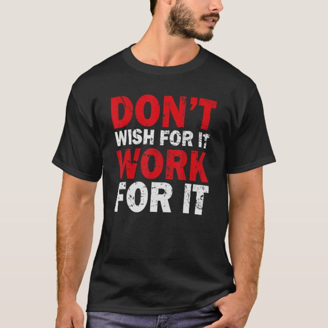 Camiseta Não Deseje trabalhar para que o Excelente de Ti in (Frente)
