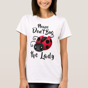 Camiseta Não desinsete a senhora Kawaii Joaninha
