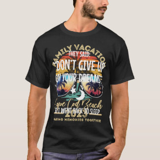 Camiseta Não Desista Do Seu Sonho Volte A Dormir Sarca