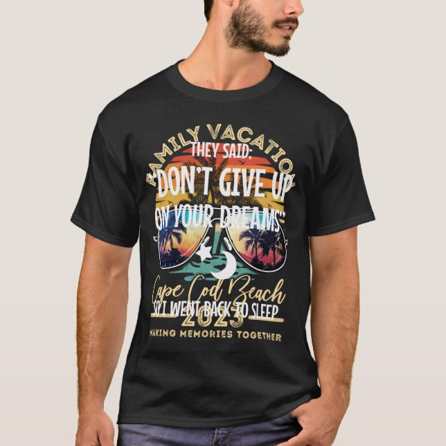 Camiseta Não Desista Do Seu Sonho Volte A Dormir Sarca (Frente)