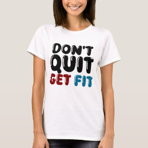 Camiseta Não Desista, Fique em Forma – Design Motivacional 