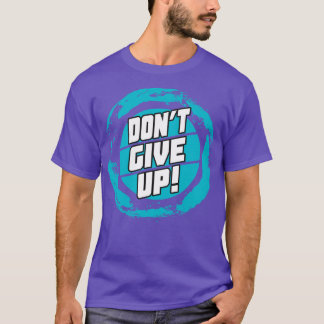 Camiseta Não Desistir De Ditos Motivacionais De Citação